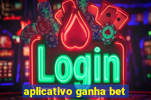 aplicativo ganha bet